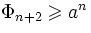 $\Phi_{n+2}
\geqslant a^n$