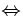 $\Leftrightarrow$